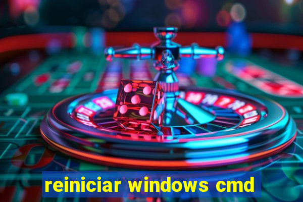 reiniciar windows cmd